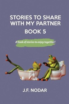 Stories to Share With My Partner Book 5 - Nodar, José F