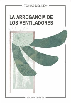 La arrogancia de los ventiladores