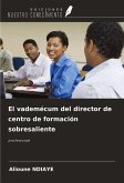 El vademécum del director de centro de formación sobresaliente
