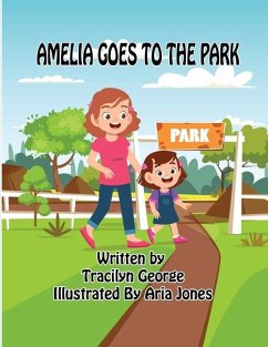 Amelia Goes to the Park - George, Tracilyn