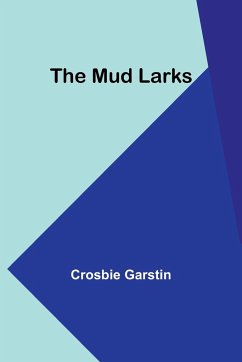 The Mud Larks - Garstin, Crosbie