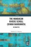 The Mandaean Rivers Scroll (Diwan Nahrawatha)