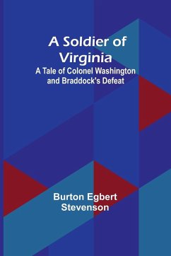 A Soldier of Virginia - Stevenson, Burton Egbert