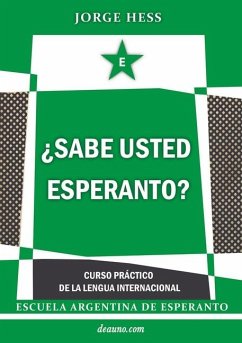 ¿Sabe usted Esperanto? - Curso práctico de la lengua internacional - Hess, Jorge