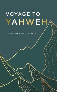 Voyage to Yahweh - Roossien, Tamisha