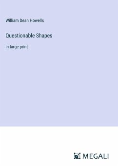 Questionable Shapes - Howells, William Dean