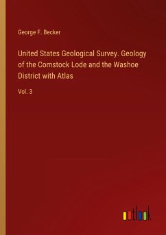 United States Geological Survey. Geology of the Comstock Lode and the Washoe District with Atlas - Becker, George F.