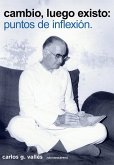 Cambio, luego existo Cambio, luego existo
