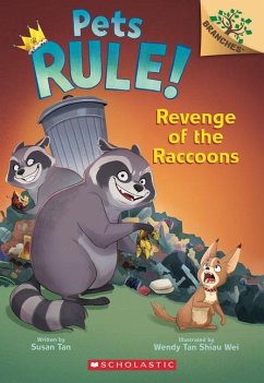 Revenge of the Raccoons: A Branches Book (Pets Rule! #7) - Tan, Susan