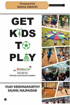 Get Kids to Play - Saumil Majmudar; Vijay Krishnamurthy