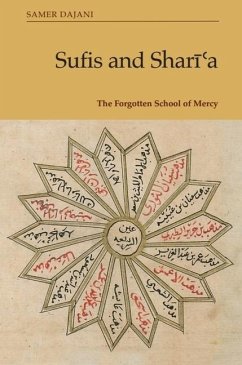 Sufis and Sharīʿa - Dajani, Samer