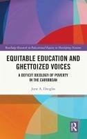 Equitable Education and Ghettoized Voices - A. Douglas, June