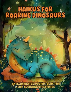 Haikus for Roaring Dinosaurs - Nakagaki, Mayumi