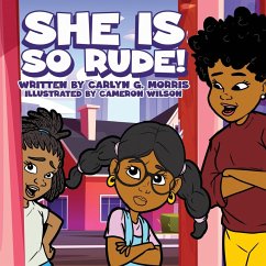 SHE IS SO RUDE! - Morris, Carlyn G