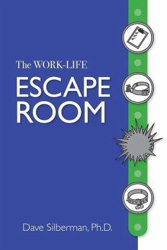 The Work- Life Escape Room - Silberman, Dave