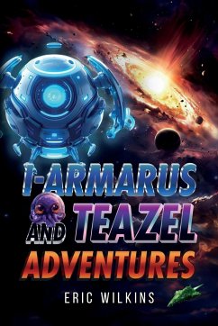 I-Armarus and Teazel Adventures - Wilkins, Eric