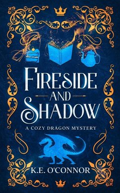 Fireside and Shadow - O'Connor, K. E.