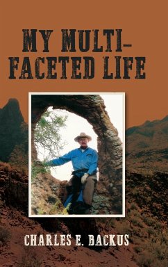 My Multi-Faceted Life - Backus, Charles E