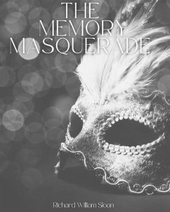 The Memory Masquerade - Sloan, Richard William