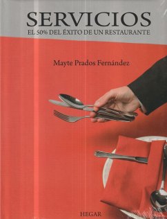 Servicios : el 50% del éxito de un restaurante - Prados Fernández, Mayte