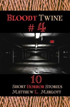 Bloody Twine #4 - Marlott, Matthew L