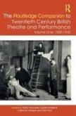 The Routledge Companion to Twentieth Century British Theatre and Performance