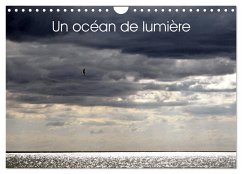 Un océan de lumière (Calendrier mural 2025 DIN A4 vertical), CALVENDO calendrier mensuel
