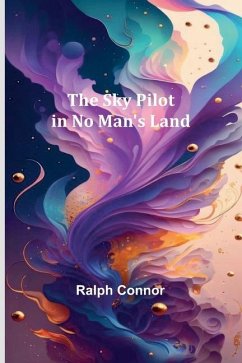 The Sky Pilot in No Man's Land - Connor, Ralph