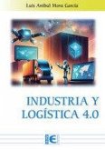 Industria y Logística 4.0 Industria y Logística 4.0