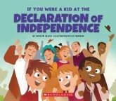 If You Were a Kid at the Declaration of Independence (1776) If You Were a Kid at the Declaration of Independence (1776)