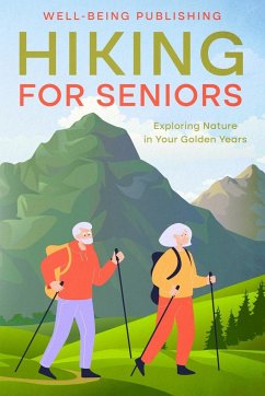 Hiking For Seniors - Publishing, Well-Being