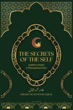 The Secrets Of The Self - Sheikh Muhammad Iqbal