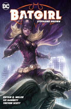 Batgirl: Stephanie Brown Vol. 1 (New Edition) - Miller, Bryan