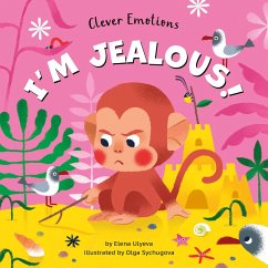 I'm Jealous! - Clever Publishing; Ulyeva, Elena