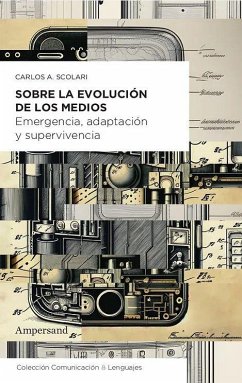 Sobre la evolución de los medios: Emergencia, adaptación y supervivencia