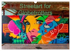 Streetart for Globetrotters (Wall Calendar 2025 DIN A3 landscape), CALVENDO 12 Month Wall Calendar