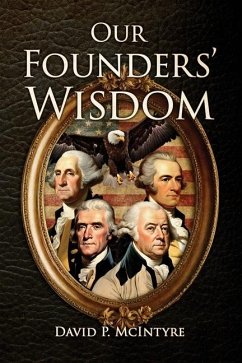 Our Founders' Wisdom - McIntyre, David P