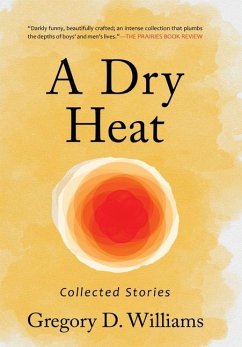 A Dry Heat - Williams, Gregory D.