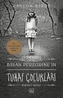 Bayan Peregrinein Tuhaf Cocuklari - 1. Kitap - Riggs, Ransom