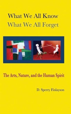 What We All Know, What We All Forget - Finlayson, D Sperry