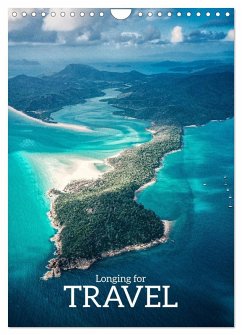 Longing for Travel (Wall Calendar 2025 DIN A4 portrait), CALVENDO 12 Month Wall Calendar