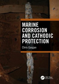 Marine Corrosion and Cathodic Protection - Googan, Chris (Accredited Corrosion Specialist, UK)