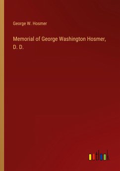 Memorial of George Washington Hosmer, D. D.