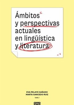 Ámbitos y perspectivas actuales en lingüística y literatura