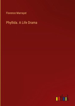 Phyllida. A Life Drama