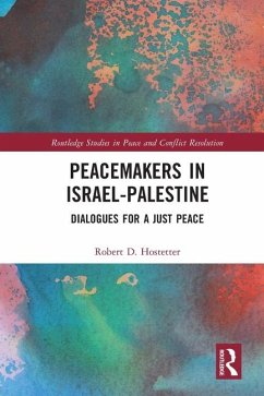 Peacemakers in Israel-Palestine - Hostetter, Robert