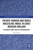 Private Honour and Noble Masculine Image in Early Modern England Private Honour and Noble Masculine Image in Early Modern England