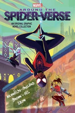 Around the Spider-Verse (Original Spider-Man Graphic Novel Anthology) - Leon, Pablo; Reynolds, Justin A; Brown, Roseanne A