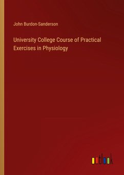 University College Course of Practical Exercises in Physiology