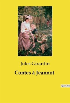 Contes à Jeannot - Girardin, Jules